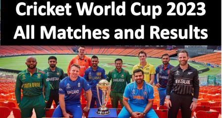 Updated Cricket World Cup 2023 Schedule and Results India, Point Tables