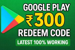 ₹300 Google Play Redeem Code Today 2025 (100% Working) | Latest Update 1 ₹300 Google Play Redeem Code Today 2025 (100% Working) | Latest Update