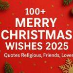100+ Merry Christmas Wishes 2025: Quotes Religious, Friends, Lovers